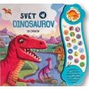Svet dinosaurov - zvuková knižka Svet dinosaurov - zvuková knižka