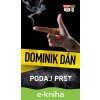E-kniha Podaj prst - Dominik Dán E-kniha Podaj prst - Dominik Dán