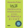 Ďalšie priznania štyridsiatničky, ktorá si pos*ala život - Potter Alexandra Ďalšie priznania štyridsiatničky, ktorá si pos*ala život - Potter Alexandra