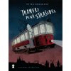 Tramvaj plná strašidel - Petra Braunová, Vojtěch Šeda (ilustrátor) Tramvaj plná strašidel - Petra Braunová, Vojtěch Šeda (ilustrátor)