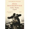 Mstislav Rostropovich: Cellist, Teacher, Legend Mstislav Rostropovich: Cellist, Teacher, Legend