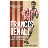 Francis Benali: The Autobiography: Shortlisted for the Sunday Times Sports Book Awards 2022 (Benali Francis)