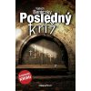 Posledný kríž - Vojtech Beniczky Posledný kríž - Vojtech Beniczky