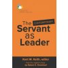 The Contemporary Servant as Leader (Kent M Keith)(Brožovaná) The Contemporary Servant as Leader (Kent M Keith)(Brožovaná)