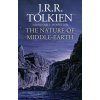 The Nature of Middle-earth - John Ronald Reuel Tolkien The Nature of Middle-earth - John Ronald Reuel Tolkien