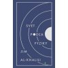 Svet podľa fyziky - Jim Al-Khalili - online doručenie Svet podľa fyziky - Jim Al-Khalili - online doručenie