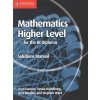 Mathematics for the IB Diploma Higher Level Solutions Manual Mathematics for the IB Diploma Higher Level Solutions Manual