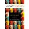 Nobody Passes Nobody Passes
