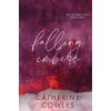 Falling Embers (Catherine Cowles)(Brožovaná) Falling Embers (Catherine Cowles)(Brožovaná)