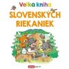 Veľká kniha slovenských riekaniek Veľká kniha slovenských riekaniek