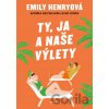 Ty, ja a naše výlety Ty, ja a naše výlety