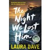 Night We Lost Him - Laura Dave Night We Lost Him - Laura Dave