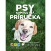 Psy – Kompletná príručka - David Meyer, Abbie Moor, Pia Salk Psy – Kompletná príručka - David Meyer, Abbie Moor, Pia Salk