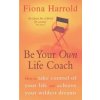 Be Your Own Life Coach (Fiona Harrold)(Brožovaná) Be Your Own Life Coach (Fiona Harrold)(Brožovaná)