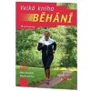 Velká kniha běhání - Aleš Tvrzník, David Gerich Velká kniha běhání - Aleš Tvrzník, David Gerich