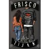 Frisco (Special Edition) (Tijan)(Brožovaná) Frisco (Special Edition) (Tijan)(Brožovaná)