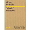 O hudbě a románu - Milan Kundera O hudbě a románu - Milan Kundera