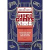 Comic Book Story Of Video Games - Jonathan Hennessey Comic Book Story Of Video Games - Jonathan Hennessey