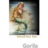 Selected Fairy Tales - Hans Christian Andersen Selected Fairy Tales - Hans Christian Andersen