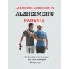 Addressing Aggression in Alzheimer's Patients (NANCY JUDY)(Brožovaná) Addressing Aggression in Alzheimer's Patients (NANCY JUDY)(Brožovaná)