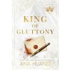 King of Gluttony - Ana Huang King of Gluttony - Ana Huang