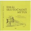 Ideál skutočnosť mýtus - Huba Mikuláš Ideál skutočnosť mýtus - Huba Mikuláš