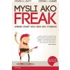 Mysli ako freak - Stephen J., Steven D. Lewitt, Dubner Mysli ako freak - Stephen J., Steven D. Lewitt, Dubner