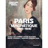 Paris Magnétique 1905 - 1940 (Jüdisches Museum Berlin,Paul Salmona,Hetty Berg)(Brožovaná) Paris Magnétique 1905 - 1940 (Jüdisches Museum Berlin,Paul Salmona,Hetty Berg)(Brožovaná)