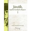 Jánošík, kapitán horských chlapcov I - Gustáv Maršall-Petrovský Jánošík, kapitán horských chlapcov I - Gustáv Maršall-Petrovský