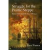 The Struggle for the Pontic Steppe The Struggle for the Pontic Steppe