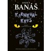 Karneval krýs - Jozef Banáš Karneval krýs - Jozef Banáš