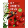Rez ovocných drevín - Dorothea Baumjohann, Peter Baumjohann Rez ovocných drevín - Dorothea Baumjohann, Peter Baumjohann
