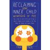Reclaiming Your Inner Child (Faye Mack)(Brožovaná) Reclaiming Your Inner Child (Faye Mack)(Brožovaná)