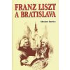 Franz Liszt and Bratislava (Miroslav Demko) Franz Liszt and Bratislava (Miroslav Demko)