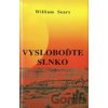Vysloboďte slnko - William Sears Vysloboďte slnko - William Sears