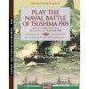 Play the naval battle of Tsushima 1905 (Anton Shamarin)(Brožovaná) Play the naval battle of Tsushima 1905 (Anton Shamarin)(Brožovaná)