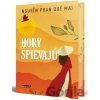Hory spievajú - Mai Que Phan Nguyen Hory spievajú - Mai Que Phan Nguyen