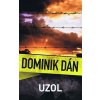 Uzol - Dominik Dán Uzol - Dominik Dán