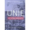 Unie ve stínu brexitu - Břicháček Tomáš Unie ve stínu brexitu - Břicháček Tomáš