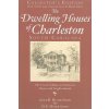 The Dwelling Houses of Charleston, South Carolina The Dwelling Houses of Charleston, South Carolina