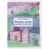 Nomen omen aneb lidé z Dlouhé ulice (Dagmar Košinová) Nomen omen aneb lidé z Dlouhé ulice (Dagmar Košinová)
