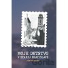 Moje detstvo v starej Bratislave - Ján Vadovič Moje detstvo v starej Bratislave - Ján Vadovič