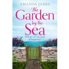 The Garden by the Sea - Amanda James The Garden by the Sea - Amanda James