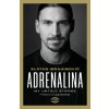 Adrenalina. My untold stories (Zlatan Ibrahimovic)(Brožovaná) Adrenalina. My untold stories (Zlatan Ibrahimovic)(Brožovaná)