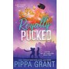 Royally Pucked (Pippa Grant)(Brožovaná) Royally Pucked (Pippa Grant)(Brožovaná)