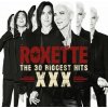 Roxette : The 30 Biggest Hits - Roxette Roxette : The 30 Biggest Hits - Roxette