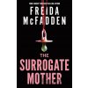 The Surrogate Mother - Freida McFadden The Surrogate Mother - Freida McFadden