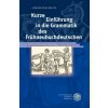 Kurze Einführung in die Grammatik des Frühneuhochdeutschen (Christoph Roth)(Brožovaná) Kurze Einführung in die Grammatik des Frühneuhochdeutschen (Christoph Roth)(Brožovaná)