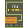Field Experiments : Design, Analysis, and Interpretation - S. Alan Gerber, P. Donald Green Field Experiments : Design, Analysis, and Interpretation - S. Alan Gerber, P. Donald Green