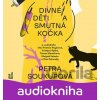 Divné děti a smutná kočka - Petra Soukupová Divné děti a smutná kočka - Petra Soukupová